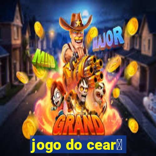 jogo do cear谩