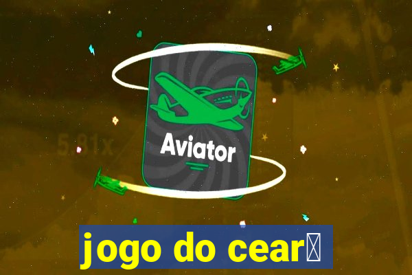 jogo do cear谩