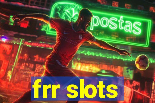 frr slots