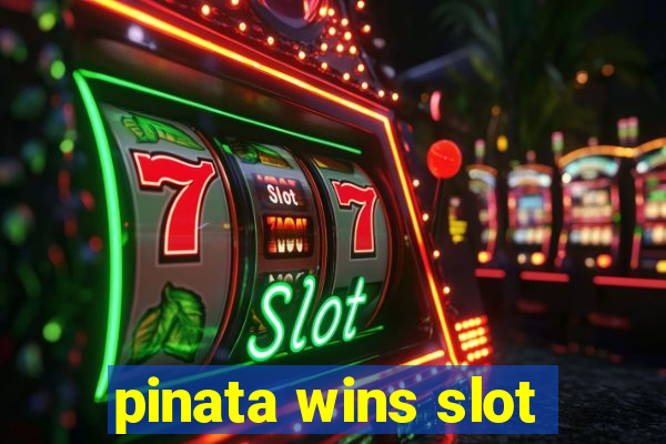 pinata wins slot