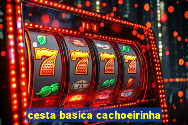 cesta basica cachoeirinha