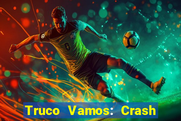 Truco Vamos: Crash & Poker