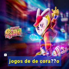 jogos de de cora??o