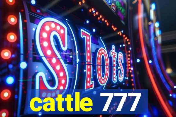 cattle 777