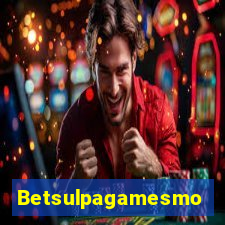 Betsulpagamesmo