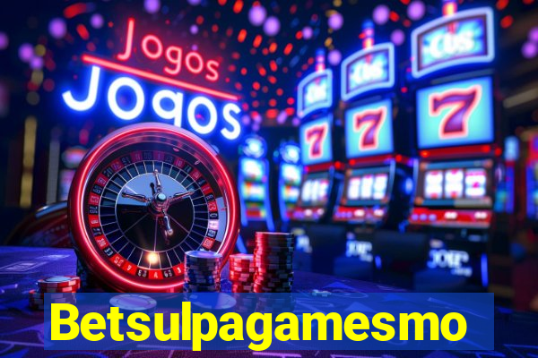 Betsulpagamesmo