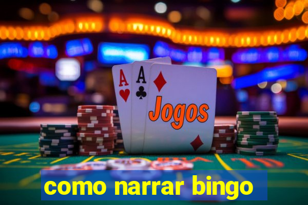 como narrar bingo