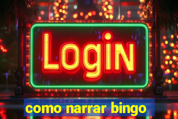 como narrar bingo