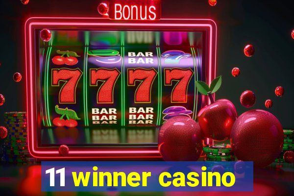 11 winner casino