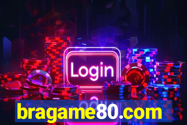 bragame80.com