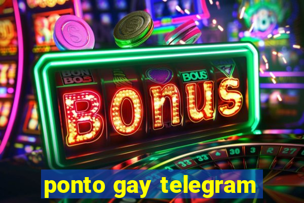 ponto gay telegram