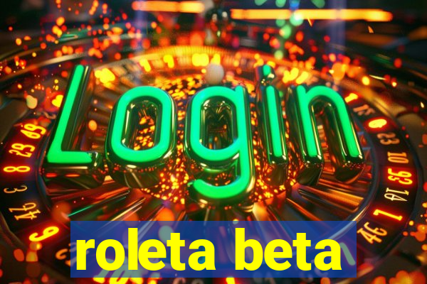 roleta beta