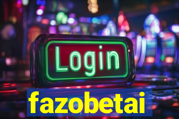 fazobetai