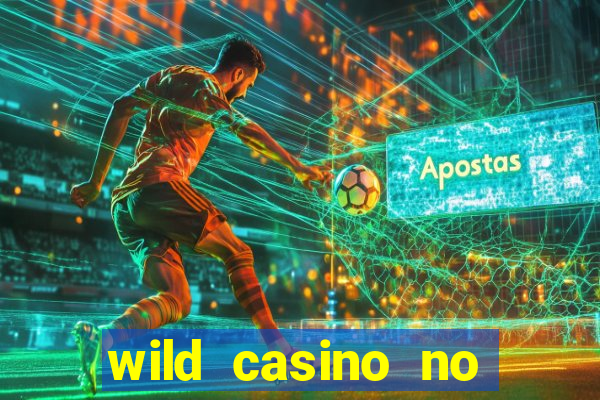 wild casino no deposit bonuses