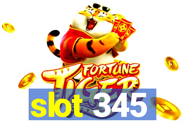 slot 345