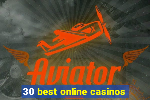 30 best online casinos