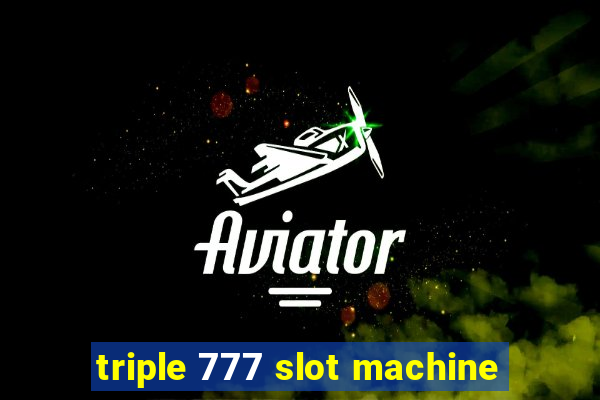 triple 777 slot machine