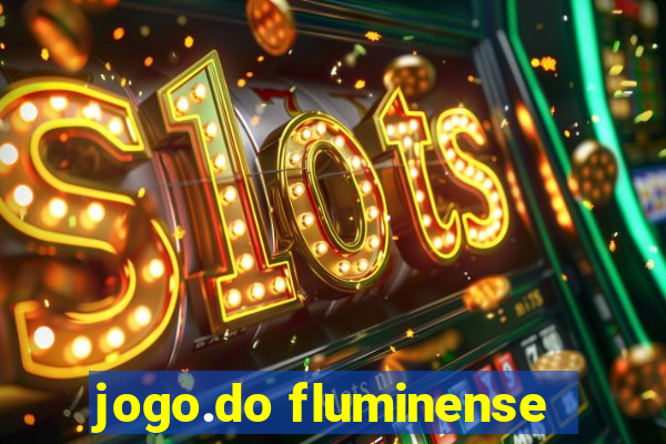 jogo.do fluminense