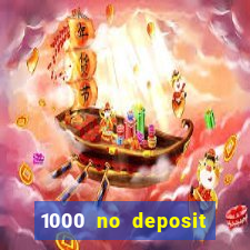 1000 no deposit bonus casino