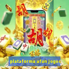 plataforma afun jogos