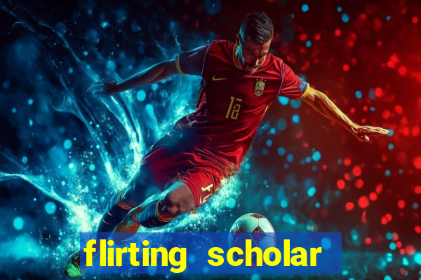 flirting scholar slot demo