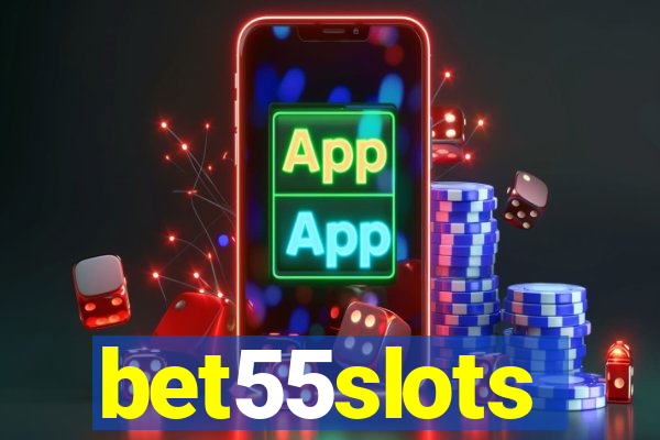 bet55slots