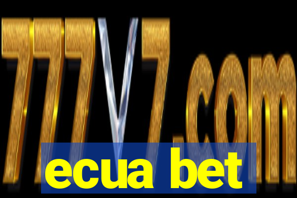 ecua bet