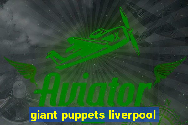 giant puppets liverpool