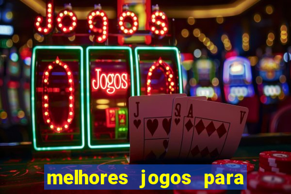 melhores jogos para ganhar dinheiro na blaze