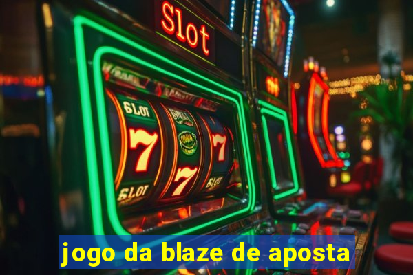 jogo da blaze de aposta