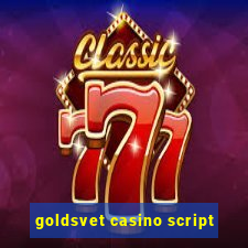 goldsvet casino script