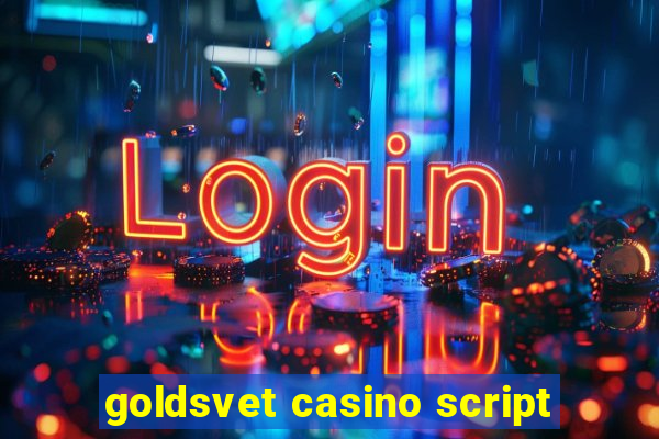 goldsvet casino script