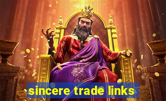 sincere trade links