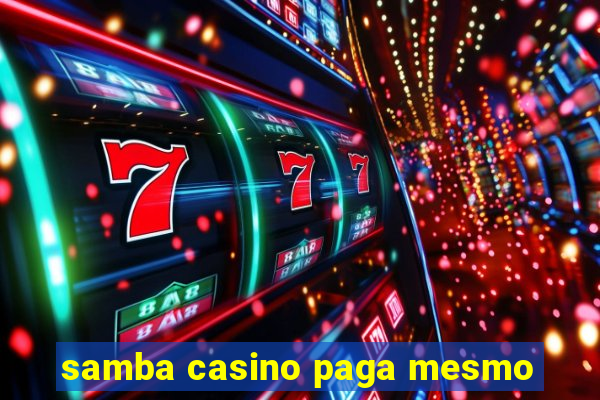 samba casino paga mesmo