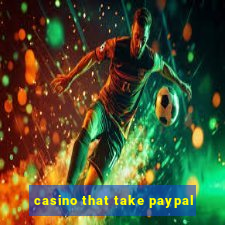 casino that take paypal