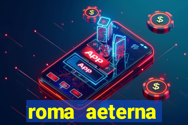 roma aeterna victrix lyrics