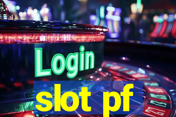 slot pf