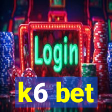 k6 bet