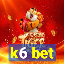 k6 bet