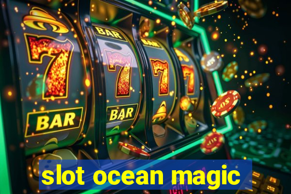 slot ocean magic