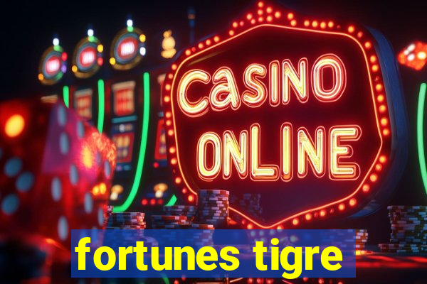 fortunes tigre