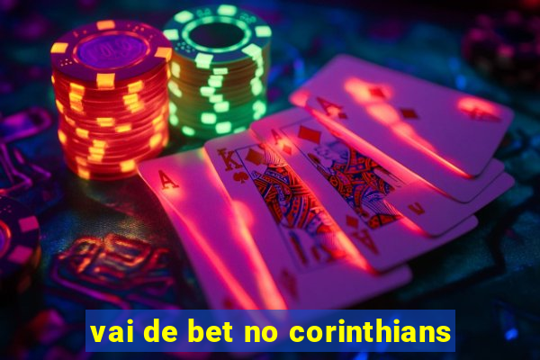 vai de bet no corinthians