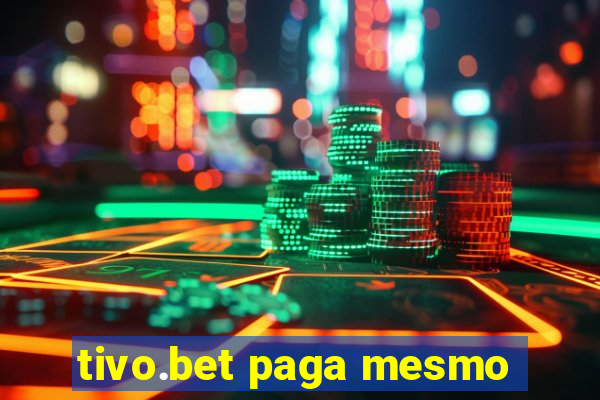 tivo.bet paga mesmo