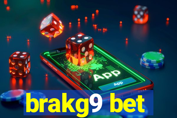 brakg9 bet