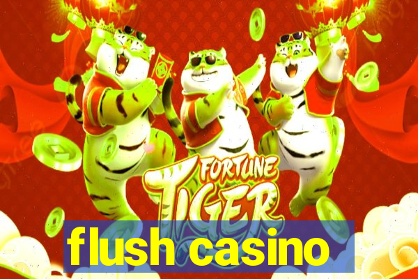 flush casino