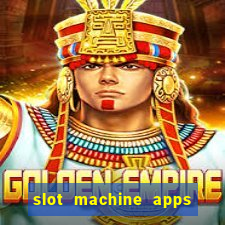 slot machine apps for real money