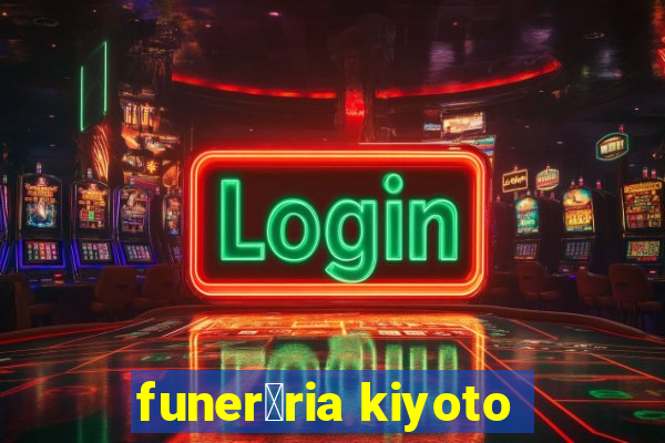 funer谩ria kiyoto