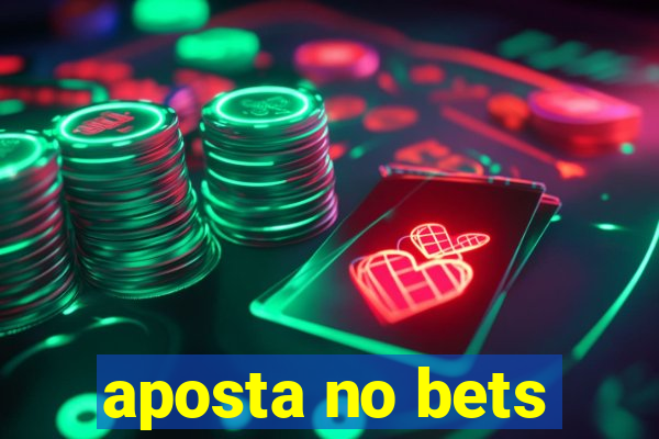 aposta no bets