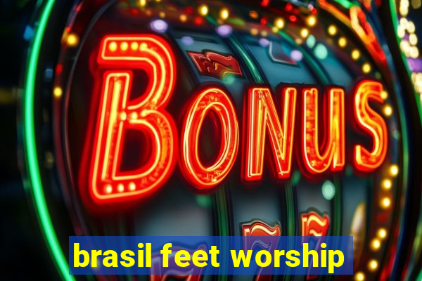 brasil feet worship