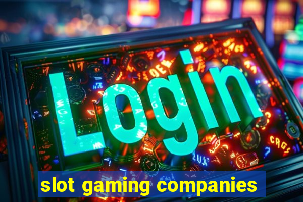 slot gaming companies